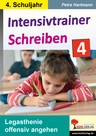 Intensivtrainer Schreiben / Klasse 4 - Legasthenie offensiv angehen - Deutsch