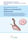 Mattos Lernlandschaft Mathematik - Kopiervorlagen inklusive didaktisch-methodischer Hinweise zur föderdiagnostischen Beobachtung und zum Training mathematischer Basiskompetenzen - Mathematik
