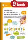Mindmap, KAWA, KAGA im Geschichtsunterricht 7-8 - Zweifach-differenzierte Materialien zur Erstellung von Gedankenlandkarten und Wissensnetzen - Geschichte