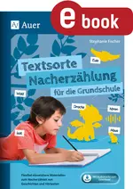 Textsorte Nacherzählung für die Grundschule - Flexibel einsetzbare Materialien zum Nacherzählen von Geschichten und Hörtexten - Deutsch