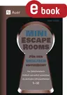 Mini-Escape Rooms für den Englischunterricht - Für zwischendurch - einfach und sofort umsetzbar - Englisch