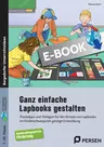 Ganz einfache Lapbooks gestalten - Praxistipps und Vorlagen für den Einsatz von Lapbooks im Förderschwerpunkt geistige Entwicklung - Fachübergreifend