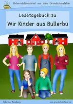 Lesetagebuch zu "Wir Kinder aus Bullerbü" von Astrid Lindgren - Arbeitsblätter zum Leseverständnis und Lernspiele zum Buch - Deutsch