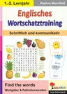 Englisches Wortschatztraining - Schriftlich und kommunikativ - Englisch