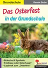 Das Osterfest in der Grundschule - Für fächerübergreifenden Einsatz in den Klassen 2 bis 4 - Deutsch
