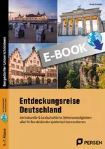 Entdeckungsreise Deutschland - 66 kulturelle & landschaftliche Sehenswürdigkeiten aller 16 Bundesländer spielerisch kennenlernen - Erdkunde/Geografie