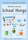 Interaktive Übung: school things (Wörter lernen) - Interaktive Lernübungen Englisch - Englisch