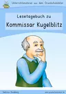Lesetagebuch zu "Kommissar Kugelblitz" von Ursel Scheffler - Arbeitsblätter zum Leseverständnis, Schreibanregungen u.m. (Thema: Detektive) - Deutsch