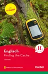 Finding the Cache - mit Audios - Lektüre Sekundarstufe I Englisch - Englisch