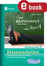 Klassenarbeiten Mathematik 5 - Leistungserhebung mit Lösungen und Bewertungsvorschlägen - Mathematik