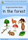 In the forest: animals, nature (Wald) - Bildkarten (flashcards), Arbeitsblätter, Lernspiele, u.m. mit Sprechanlässen, Hörverstehensübungen, Schreibaufgaben und Leseübungen - Englisch
