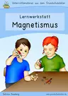 Lernwerkstatt Magnetismus - Sachunterricht Werkstatt - Sachunterricht