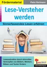 Lese-Versteher werden - Lesetraining - Sinnerfassendes Lesen erfahren - Deutsch