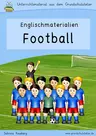 Football (Fußball, EM, WM) - Bildkarten (flashcards), Arbeitsblätter, Lernspiele - Englisch