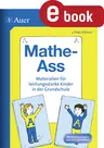 Mathe-Ass - Klasse 3/4 - Leistungsstarke Kinder nach Mathestandards fordern und fördern - Mathematik