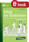 Ethik an Stationen Klasse 1/2 - Handlungsorientierte Materialien zu den Kernthemen der Klassen 1 und 2 - Ethik