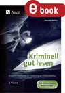 Kriminell gut lesen - Fesselnde Kurzkrimis zur Förderung der Lesekompetenz - Deutsch