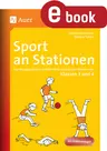Sport an Stationen, 3. / 4. Klasse - Handlungsorientierte Materialien zu den Kernthemen der Klassen 3 und 4 - Sport