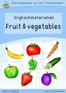 Fruit und vegetables (Obst und Gemüse) - Bildkarten (flashcards), Arbeitsblätter, Lernspiele - Englisch