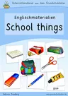 School things / at school (Schule) - Bildkarten (flashcards), Arbeitsblätter, Lernspiele, u.m. mit Sprechanlässen, Hörverstehensübungen, Schreibaufgaben und Leseübungen - Englisch