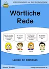 Stationenlernen: Wörtliche Rede - 19 Arbeitsangebote zur wörtlichen Rede / Redezeichen - Deutsch