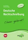 Deutsche Rechtschreibung - digital - Clever gelernt - Deutsch