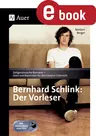 Bernhard Schlink: Der Vorleser - Zeitgenössische Romane - Ideen und Materialien fürden Literatur-Unterricht, Mit Materialien zum Film - Deutsch