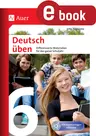 Deutsch üben Klasse 6 - Differenzierte Materialien für das ganze Schuljahr - Deutsch