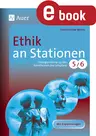 Stationenlernen Ethik 5. / 6. Klasse - Übungsmaterial zu den Kernthemen des Lehrplans, Klasse 5/6 - Ethik