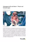 Schwangerschaft und Geburt - Phasen und Veränderungen - Fortpflanzung und Entwicklung des Menschen - Biologie