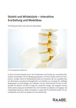 Skelett und Wirbelsäule - Interaktive Erarbeitung und Modellbau - Bewegungssystem des Menschen - Biologie