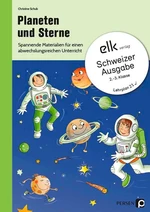 Planeten und Sterne - Schweizer Ausgabe - Spannende Materialien für einen abwechslungsreichen Unterricht - Sachunterricht