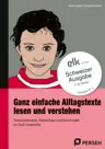 Ganz einfache Alltagstexte lesen und verstehen - Schweizer Ausgabe - DaF/DaZ