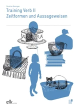 Training Verb II: Zeitformen und Aussageweisen - Sprache im Fokus - Deutsch