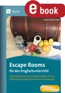 Escape Rooms für den Englischunterricht 3./4. Klasse - 6 fertige Breakouts zu Lehrplanthemen und zur Förderung von logischem Denken und Teamwork - Englisch