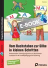 Vom Buchstaben zur Silbe in kleinen Schritten - Motivierendes Trainingsprogramm zur Buchstabensynthese für die sonderpädagogische Förderung - Deutsch