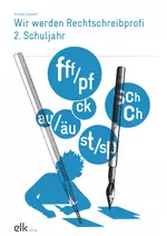 Wir werden Rechtschreibprofi 2. Schuljahr - Schreibtraining in der Grundschule - Deutsch