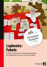 Lapbooks Fabeln - Schweizer Ausgabe - Deutsch