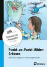 Punkt-zu-Punkt-Bilder: Grössen - Spielerische Aufgaben in vier Schwierigkeitsstufen - Schweizer Ausgabe - Mathematik