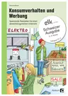 Konsumverhalten und Werbung, Klassen 3 bis 6 - Schweizer Ausgabe - Sachunterricht