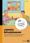 Lapbooks: Naturphänomene, 5./6. Klasse - Schweizer Ausgabe - Erdkunde/Geografie