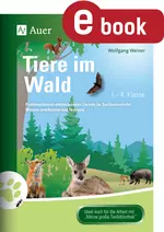 Tiere im Wald, 1. - 4. Klasse - Problemlösend-entdeckendes Lernen im Sachunterricht: Wissen erarbeiten und festigen - Sachunterricht