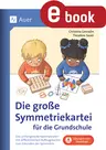 Die große Symmetriekartei für die Grundschule - Das umfangreiche Materialpaket mit differenzierten Auftragskarten zum Erkunden der Symmetrie - Mathematik
