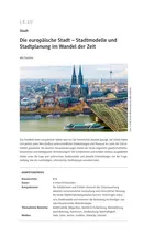 Stadtmodelle und Stadtplanung im Wandel der Zeit - Die europäische Stadt - Erdkunde/Geografie
