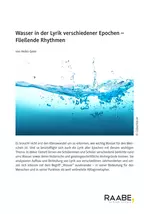 Wasser in der Lyrik verschiedener Epochen - Fließende Rhythmen - Deutsch