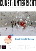 Kunst: Kreativitätsförderung - Kunst und Unterricht Nr. 469/470 2023  - Kunst/Werken