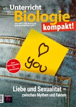 Liebe und Sexualität – zwischen Mythen und Fakten - Unterricht Biologie Nr. 472/2022  - Biologie