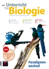 Biologie: Paradigmenwechsel - Unterricht Biologie Nr. 477/2022  - Biologie