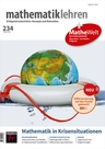 Mathematik in Krisensituationen - Mathematik lehren Nr. 234/2022  - Mathematik