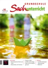 Sachunterricht: Wasser - Grundschule Sachunterricht Nr. 95/2022  - Sachunterricht